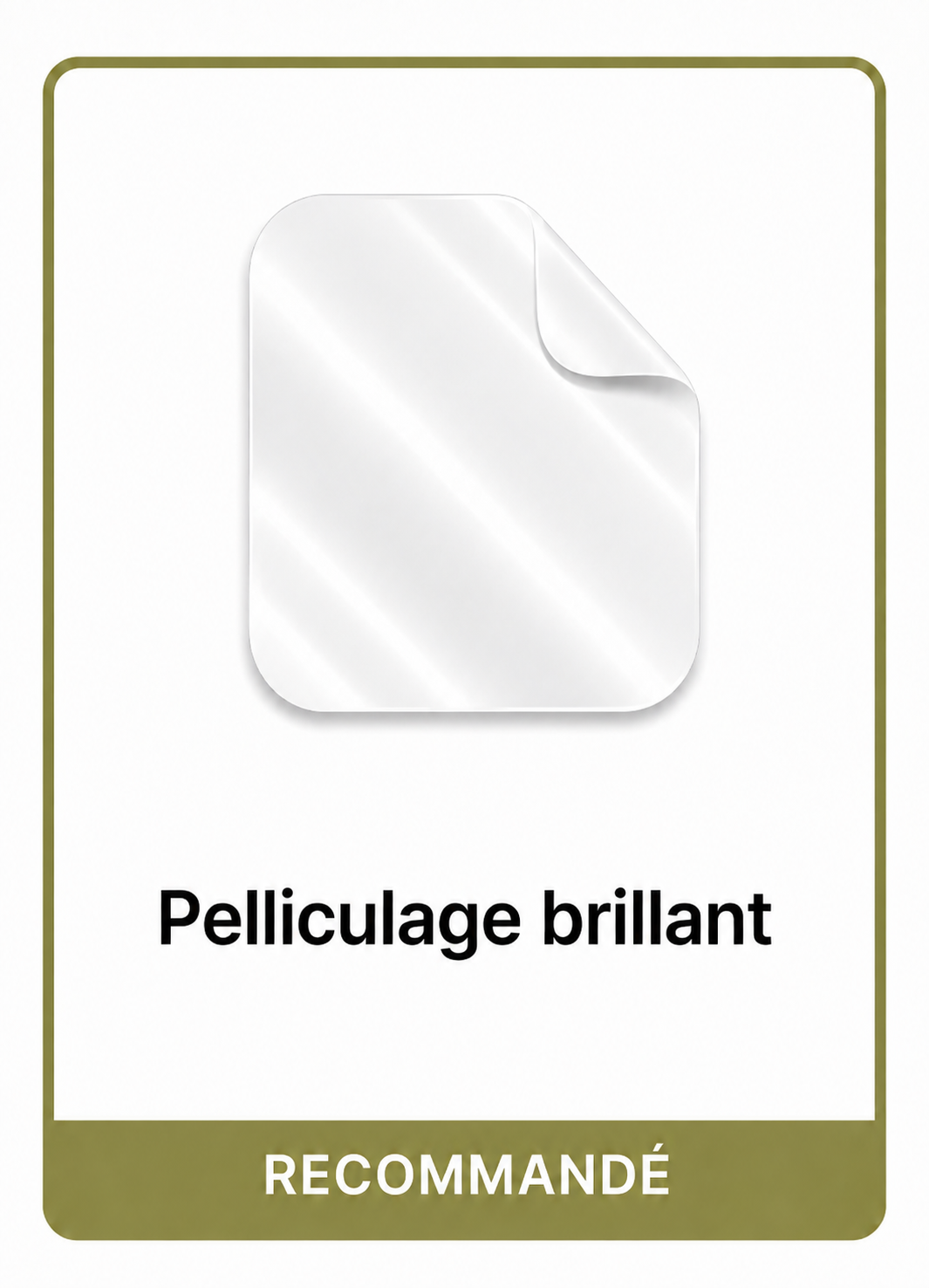 Pelliculage brillant