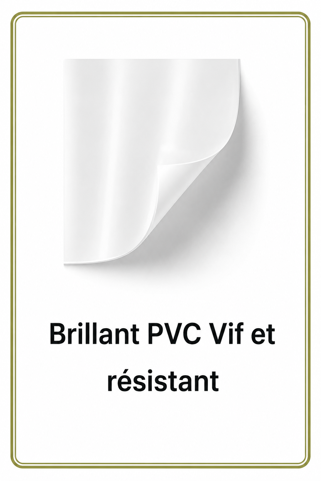Pelliculage Brillant PVC Vif et resistant